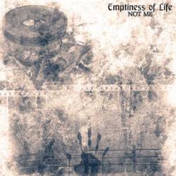 Emptiness Of Life : Not Me